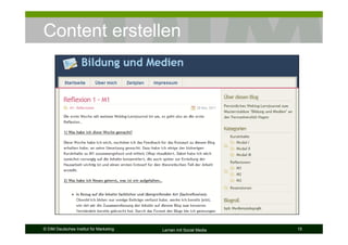 Content erstellen




© DIM Deutsches Institut für Marketing   Lernen mit Social Media   15
 