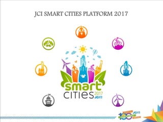 JCI SMART CITIES PLATFORM 2017
 