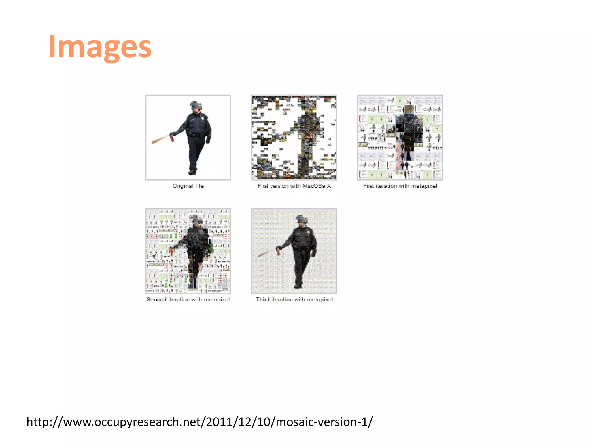 Images




http://www.occupyresearch.net/2011/12/10/mosaic-version-1/
 