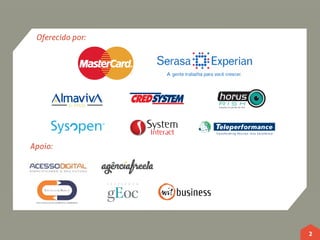 Oferecido por:




Apoio:




                  2
 