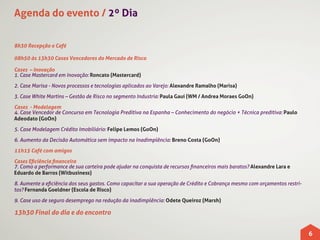 Agenda do evento / 2º Dia




                            6
 