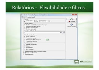 Relatórios - Flexibilidade e filtros
 