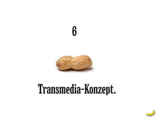6



Transmedia-Konzept.
 