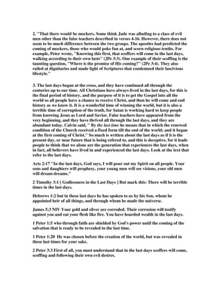 say what a good person you are, and what good things you do, and it intoxicates, 
and flattery is telling a person exactly what he thinks of himself. That is why so 
many don't like the Gospel because it tells it as it is. It tells a man in his sin where he 
is heading, what is going to happen to him if he does not repent of his sin. It tells 
people what we are really like in the inside - we may have a façade, and like to think 
a certain thing - but it does not flatter, and the Lord Jesus did not flatter, but 
apostates flatter. 
3. Sandy Simpson, One of the biggest tricks of false teachers is to flatter people. 
Today it is especially done through so-called “prophecy”. They lay hands on people 
and prophesy something over them that makes them sound important, like God is 
calling them to be a prophet themselves, or an apostle, or something really 
important. I had a man prophesy over me that I would raise the dead in Micronesia. 
Now God can raise the dead, but what purpose would it serve to tell me in advance 
that it would happen? None, except to make me puffed up with pride. This is typical 
false prophecy. Beware of it and rebuke those who practice it. 
A call to persevere 
17. But, dear friends, remember what the apostles 
of our Lord Jesus Christ foretold. 
Cotton Patch Version,  But you-all, my dear, dear people, constantly bear in mind the 
things you were told previously by those sent out by our Lord Jesus Christ. They told you, 
When time runs out there will be men who make a joke of their religion and follow their 
own insolent desires. These are the segregationists-kooks without a conscience. But you, 
my loved ones, deepen your commitment to your most sacred way of life. With spirit-filled 
prayer keep yourselves in God’s love. Always be eager for the kindness of our Lord 
Jesus Christ which leads into spiritual life. 
1. Barnes, When Jude entreats them to remember the words which were spoken by 
the apostles, it is not necessarily to be inferred that he was not himself an apostle, for 
he is speaking of what was past, and there might have been a special reason why he 
should refer to something that they would distinctly remember which had been 
spoken by the other apostles on this point. Or it might be that he meant also to 
include himself among them, and to speak of the apostles collectively, without 
 