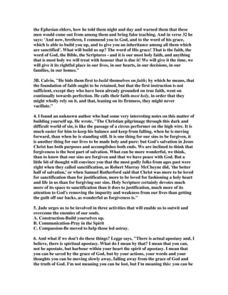 himself is transformed into an angel of light. Therefore, it is no great thing if his 
ministers also be transformed as the ministers of righteousness, whose end shall be 
according to their works. 
g. Colossians 2:4-5--And this I say, lest any man should beguile you with enticing 
words. For though I am absent in the flesh, yet am I with you in the spirit, joying 
and beholding your order, and the steadfastness of your faith in Christ. 
h. 1 John 2:18-19--Little children, it is the last time; and as ye have heard that 
antichrist shall come, even now are there many antichrists, by which we know that it 
is the last time. They went out from us, but they were not of us; for if they had been 
of us, they would no doubt have continued with us; but they went out, that they 
might be made manifest that they were not all of us. 
i. 2 John 7--For many deceivers are entered into the world, who confess not that 
Jesus Christ cometh in the flesh. This is a deceiver and an antichrist. 
19. These are the men who divide you, who follow 
mere natural instincts and do not have the Spirit. 
1. The major role of the false teachers is to divide the body of Christ, and they often 
achieve this goal, and weaken the witness of the church in the world. They are 
under the control of their own natural instincts, and so they are motivated by lust 
and greed, and not by the Spirit of Christ. 
2. Sandy Simpson, Following natural instincts – Those who search for experiences, 
who follow their feelings instead of the Bible, are like animals. Animals don’t have 
much brain power, and just enough instinct to help them survive. False teachers and 
those who follow them have bought into New Age ideas like Luke, trust your 
feelings from Star Wars. They rely on visions, talking to the dead (necromancy), 
unproven testimonies, and manifestations outside of the Bible for their truth. 
Because of that they aren’t really following the Holy Spirit, but have given in to 
their own flesh and soul and demonic influences. 
3. John MacArthur wrote, If you don't have the Spirit, then according to Romans 
8:9 you are not a Christian: ...Now if any man have not the Spirit of Christ, he is 
none of His. So, Jude says that false teachers are not even Christians, because they 
are not indwelt by the Holy Spirit. Rather than being on the highest spiritual plane, 
they are on the lowest level. 
4. Constable,  The false teachers' teaching divided the believers into two basic 
groups:those who remained in the apostles' teaching and those who departed from 
 