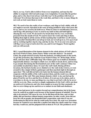 9D. The fact that God is able to do something does not unconditionally guarantee 
that He will do it. It may be something He never intends to do or which He will only 
do for those who respond as He commands. As we shall now see, the latter is the 
case in Jude 24....To Keep You from Stumbling The word stumble is a word which 
only occurs here in the NT. It refers to losing one's footing, stumbling, or falling. 
Clearly it is used figuratively here. While some suggest that only doctrinal slippage 
is meant, Jude was warning his readers about false teachers who were promoting 
both false doctrine and licentious living . 
9E. The context makes it clear that Jude is encouraging believers to look to the One 
who can keep them from being duped by false teachers. Note vv 20-23. To suggest 
that in v 24 Jude was unconditionally guaranteeing his readers that they wouldn't 
be duped is to destroy the whole point of the letter. It was Jude's fear that his 
readers would be duped by the false teachers that prompted him to write this letter 
(cf. vv 3-4)....To Present You Faultless With Exceeding Joy. This expression is, I 
believe, why most Reformed commentators suggest that God guarantees freedom 
from stumbling. They see the word faultless and they conclude that eternal salvation 
must be in view. That is, however, a mistake. 
9F. What is in view is the future judgment of believers, the Judgment Seat of Christ. 
That is the time when every believer will be presented by the Lord Jesus before the 
Father. Not all believers will be presented as faultless. Nor will all believers have 
exceeding joy at the Bema. Only believers who lived faithful lives will have such 
an experience. Compare Matt 16:27; Mark 8:38; 1 Cor 3:10-15; 9:27; 2 Cor 5:10; 1 
John 2:28. 
9G. The word faultless (amomos) means without spot or without blemish. It 
sometimes is used absolutely to refer to complete sinlessness, as when it refers to the 
Lord Jesus (cf. Heb 9:11; 1 Pet 1:19). However, it can also refer to an experience 
which is not sinless but which is yet pleasing to God since it reflects faithfulness to 
Him. For example, Rev 14:5 refers to the 144,000 Jewish evangelists of the 
Tribulation and says, In their mouth was found no guile, for they are without fault 
[amomos] before the throne of God (cf. Col 1:22 and 2 Pet 3:14). The same idea, 
though using a different Greek word (anenkletos), is found in the requirements for 
elders in the church. Elders are men who must be blameless in their experience (1 
Tim 3:10; Titus 1:6-7). 
9H. Exceeding joy awaits believers who do not lose their footing. There will be a 
special measure of joy for such believers at the Judgment Seat of Christ and forever 
thereafter. God rewards faithfulness. 
9I. Conclusion: We Can't Blame God 
At the Judgment Seat of Christ, no excuses will be valid. We won't be able to 
legitimately blame the devil, our parents, our spouses, our children, our genes, 
illness, fatigue, society, circumstances, or God Himself. Nothing can make us 
stumble from the path of righteousness. God is able to keep us from stumbling. If 
 