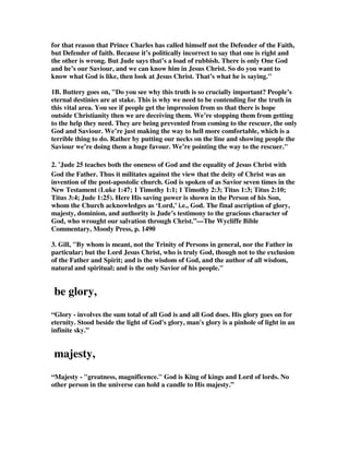 4. Faultless [without blemish, blameless]. And you, who once were alienated and 
enemies in your mind by wicked works, yet now He has reconciled in the body of 
His flesh through death, to present you holy, and blameless, and irreproachable in 
His sight -- if indeed you continue in the faith, grounded and steadfast, and are not 
moved away from the hope of the gospel which you heard, which was preached to 
every creature under heaven, of which I, Paul, became a minister (Col 1:21-23). 
Note the conditional nature of the end result-if indeed you continue in the faith, 
grounded and steadfast, and are not moved away from the hope of the gospel... 
Now may the God of peace Himself sanctify you completely; and may your whole 
spirit, soul, and body be preserved blameless at the coming of our Lord Jesus 
Christ (1Th 5:23). Who shall also confirm you to the end, blameless in the day of 
our Lord Jesus Christ. (I Cor. 1 :8) 
5. Ron Alexander gives us this outline. 
Now (that’s the present) 
unto him (that’s the person) God 
that is able (that’s His power) 
to keep you (that’s his protection) 
from falling (that’s to make you perfect), 
and to present you faultless (that’s to make you pure) 
before the presence of his glory (that’s His prestige) 
with exceeding joy (that’s our pleasure). 
6. John MacArthur, That's contrary to everything most people imagine about 
meeting God. You might think that meeting a holy God would be a frightening 
experience. But there is no need to fear, knowing that He is going to present you 
faultless--you are going to get to heaven without a fault. Do you know why? Jesus 
Christ died for every sin you'll ever commit--all your faults are taken care of. Don't 
worry about apostasy, because it is not ultimately going to affect you. The word 
faultless (Gk. amomous) is a word that is used in sacrificial contexts. In fact, it's 
the same word that describes Jesus in 1 Peter 1:19 as a lamb without blemish. We 
will be as faultless as Christ Himself when we enter into His presence. What a great 
promise! EPHESIANS 5:25-27--The Apostle Paul said, ...Christ also loved the 
church, and gave Himself for it, that He might sanctify and cleanse it with the 
washing of water by the word; that He might present it to Himself a glorious 
church, not having spot, or wrinkle, or any such thing; but that it should be holy 
and without blemish. Someday, when we stand before God, we are not going to 
hear the cracking of any divine whips; we will be faultless. No sins will be held 
against our account, for Christ has paid for them in full. As a result, what should 
our attitude be? Exceeding joy. Contrary to what many people think about entering 
the presence of God with fear and disgrace, Christians will be spotless and 
experiencing joy before Him. 
7. Nathan Buttery, Over the last week it’s been hard to ignore the Olympics. And 
one of the events I happened to catch was the men’s triathlon. And I just managed 
 