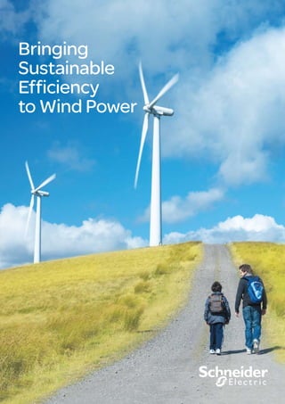 Bringing
Sustainable
Efficiency
to Wind Power
 