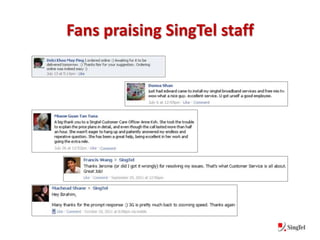 Fans praising SingTel staff
 