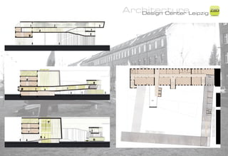 ArchitectureLeipzig Z
   Design Center
                    iMD
 