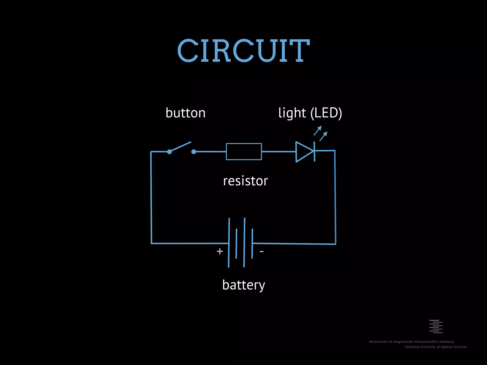 CIRCUIT button light (LED) resistor + - battery 