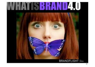 WHATISBRAND4.0



                                     ©
                                                                   BRANDFLIGHT
                                                                                                     FULL
                                                                                                     POTENTIAL
HR#Форум,#Казань#//#18#апреля#2012       STOCKHOLM-LONDON-MOSCOW      Property of Brandflight Ltd. AllBRANDING
                                                                                                       rights reserved.

                                                                                                                   41
 