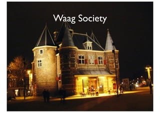Waag Society
 