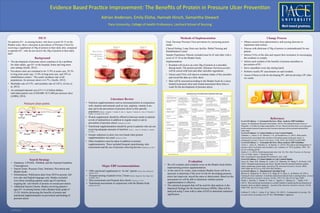 RESEARCH POSTER PRESENTATION DESIGN © 2012
www.PosterPresentations.com
PICO
Do patients 65+, in nursing homes, who have scored 18-15 on the
Braden scale, show a decrease in prevalence of Pressure Ulcers by
receiving a supplement of 30g of protein in their daily diet, compared
to patients 65+, who do not receive the 30g of protein in their daily
diet?
Literature Review
•  Nutrition supplementation such as increased protein in conjunction
with vitamins and minerals such as zinc, arginine, vitamin A etc.
may aid in the prevention of pressure ulcers in this specific
population (Ishida, I., Kameda, T., Sanada, H., Sato, A., Taguchi, F., Takanao, K., Ueno, S., Watanabe, T.,
Yatable, J., & Yatabe, S.M., 2013).
•  Protein supplements should be offered in between meals to patients
at risk of malnutrition in addition to regular meals to aid in
prevention of pressure ulcers (Alderden et al, 2011).
•  Nutritional supplementation should be given to patients who are not
receiving adequate amounts of nutrition (Avital, L., Jones, K., Marsden, G., Stansby,
G., 2014).
•  Greater reduction in ulcer size was found when protein
supplementation was used (Avital et al, 2014).
•  Other modalities must be taken in addition to protein
supplementation. These included frequent repositioning, skin
assessments and the use of pressure relieving devices (Alderden et al, 2011).
Major EBP recommendations
Evaluation
Methods of Implementation
Goal: Decrease Pressure Ulcer prevalence by increasing protein
intake.
Clinical Setting: Long-Term care facility- Bethel Nursing and
Rehabilitation Center.
Sample Population: Patients included must be 65 and older with a
score of 15-18 on the Braden Scale.
Implementation:
•  Resident will receive an extra 30g of protein in a smoothie
during lunch. The protein powder, Optimum Nutrition powder,
will be mixed with fruit and other smoothie ingredients.
•  Nurses and CNAs will observe residents intake of the smoothie
and record the data on a flow sheet.
•  Skin will be assessed according to the Braden Scale by a nurse
trained in pressure ulcer and wound assessment three times a
week for the development of pressure ulcers.
Adrian	
  Anderson,	
  Emily	
  Elisha,	
  Hannah	
  Hirsch,	
  Samantha	
  Stewart	
  
Pace	
  University,	
  College	
  of	
  Health	
  Professions,	
  Lienhard	
  School	
  of	
  Nursing	
  
Evidence	
  Based	
  Prac/ce	
  Improvement:	
  The	
  Beneﬁts	
  of	
  Protein	
  in	
  Pressure	
  Ulcer	
  Preven/on	
  
Pressure	
  Ulcer	
  points	
  
Background
•  The development of pressure ulcers continues to be a problem
for older adults, age 65+ in the hospital, home and long-term
care setting (Ayello, 2012).
•  Prevalence rates are estimated to be 11.9% in acute care, 29.3%
in long term acute care, 11.8% in long term care, and 19% in
rehabilitation centers”. The yearly incidence rate of all
populations, for pressure ulcers is 6-7%. (Ayello, 2012).
•  Morbidity rate of 4.5% and mortality rate of 2.81%. (Curry et
al, 2012).
•  An estimated national cost of 9.1-11.6 billion dollars,
individual patient cost of $20,000- $151,000 per pressure ulcer
(AHRQ, 2014).
 
 
Search Strategy
•  Databases: CINAHL, PubMed, and the National Guideline
Clearinghouse.
•  Search Terms: Pressure Ulcer, Nutrition, Prevention and
Braden Scale.
•  Delimitations: Publication dates from 2010 to present, full
text only and English language only. Studies excluded
were those including patients under age 65 and those
negating the sole benefit of protein on wound prevention.
•  Additional Search Criteria: Studies involving patient’s
ages 65+ in nursing homes with a Braden Scale grade of
15-18. Articles discussing the benefits of protein and
nutritional supplementation on prevention and healing of
pressure ulcers.	
  
•  Offer nutritional supplements to “at risk” patient (Atival, Jones, Marsden &
Stansby, 2014).
•  Frequent turning of patient every 2 hours (Barrett, Bergstrom, Horn, Rapp, Stern
& Watkiss, 2013).
•  Skin assessments and frequent skin checks (Alderden et al, 2011).
•  Nutritional assessments in conjunction with the Braden Scale
(Ishida et al, 2013).
•  We will evaluate each residents score on the Braden Scale before
implementing protein supplementation.
•  At the end of six weeks, each residents Braden Score will be re-
assessed, to determine if the level of risk for developing pressure
ulcers has improved, stayed the same or deteriorated. Based on this
assessment we will be able to determine whether protein
supplementation is effective.
•  The statistical program that will be used for data analysis is the
Statistical Package for the Social Sciences (SPSS). Data will be
analyzed using T tests with p value of 0.05 to determine statistical
significance.
Change Process
•  Obtain consent from administrative and nursing directors to
implement intervention.
•  Discuss with dieticians if 30g of protein is contraindicated for any
patient.
•  Inform CNAs of the idea and request their assistance in encouraging
the residents to comply.
•  Inform each resident of the benefits of protein smoothies in
prevention of PU.
•  Serve smoothies every day during lunch.
•  Perform weekly PU assessments on each resident.
•  Assess if those at risk for developing PU, did not develop a PU after
six weeks.
References
Level of Evidence: 1- Systematic Reviews, Meta- Analysis, EBP Guidelines
Agency for Healthcare Research and Quality. (2014). Preventing Pressure Ulcers in
Hospitals: A Toolkit for Improving Quality of Care. Retrieved from http://www.ahrq.gov/
professionals/systems/long-term-care/resources/pressure-ulcers/pressureulcertoolkit/
index.html
Level of Evidence: 4- Cohort Studies or Case Control Studies
Alderden, J., Taylor, S. M., Whitney, J. D., & Zaratkiewicz, S. (2011). Risk profile
characteristics associated with outcomes of hospital-acquired pressure ulcers: A
retrospective review. Critical Care Nurse, 31(4), 30-43. doi:10.4037/ccn2011806
Level of Evidence: 1 – Systematic Reviews, Meta-Analysis, EBP Guidelines
Avital, L., Jones, K., Marsden, G., & Stansby, G. (2014). Prevention and management of
pressure ulcers in primary and secondary care: summary of NICE guidance. BMJ, 348.
doi:10.1136/bmj.g2592
Ayello, E. A. (2012). Predicting pressure ulcer risk. Try This: Best Practices in Nursing
Care To Older Adults, 5. Retrieved from
http://consultgerirn.org/uploads/File/trythis/try_this_5.pdf
Level of Evidence: 4- Cohort Studies or Case Control Studies
Curry, M., Hunt, D.R., Kliman, R., Lyder, C.H., Metersky, M., Wang, Y., & Verzier, N.R.
(2012). Hospital-acquired pressure ulcers: Results from the national medicare patient
safety monitoring system study. Journal of The American Geriatrics Society, 60(9),
1603-1608. doi:10.1111/j.1532-5415.2012.04106.x
Level of Evidence: 2 – Randomized Controlled Trial
Barrett, R., Bergstrom, N., Horn, S. D., Rapp, M. P., Stern, A., & Watkiss, M. (2013).
Turning for ulcer reduction: A multisite randomized clinical trial in nursing homes. Journal
Of The American Geriatrics Society, 61(10), 1705-1713. doi:10.1111/jgs.12440
Ishida, I., Kameda, T., Sanada, H., Sato, A., Taguchi, F., Takanao, K.,…Yatabe, S.M.
(2013). Mini nutritional assessment as a useful method of predicting the development of
pressure ulcers in elderly inpatients. Journal of the American Geriatrics Society, 61(10),
1698-1704. doi:10.1111/jgs.12455
LeMone, P., Lillis, C., Lynne, P., &. Taylor, C.R. (2015). Fundamentals of nursing: The
art and science of nursing Care (8th Ed.). Philadelphia: Lippincott.
	
  	
  	
  	
  	
  	
  	
  	
  	
  	
  	
  	
  	
  	
  	
  	
  	
  	
  	
  	
  	
  	
  	
  	
  	
  	
  	
  	
  	
  	
  	
  	
  	
  	
  	
  	
  	
  	
  	
  	
  	
  	
  	
  	
  Cancerresearchuk.org
what-when-how.com
www.bedsorefaq.org
Blog.bcbsnc.com	
  
 