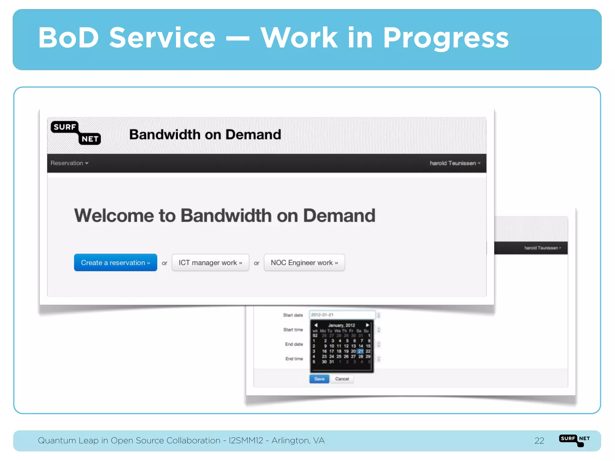 BoD Service — Work in Progress




Quantum Leap in Open Source Collaboration - I2SMM12 - Arlington, VA   22
 