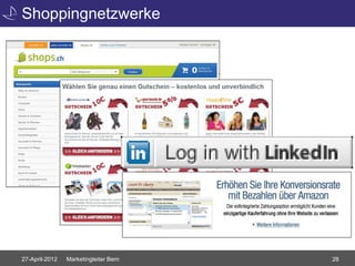 Shoppingnetzwerke




27-April-2012   Marketingleiter Bern   28
 