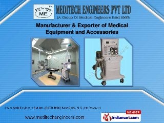 Manufacturer & Exporter of Medical
   Equipment and Accessories
 