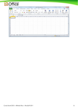 Curso Excel 2010 – Alfredo Rico – RicoSoft 2011 8
 