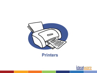Printers



Printers
 