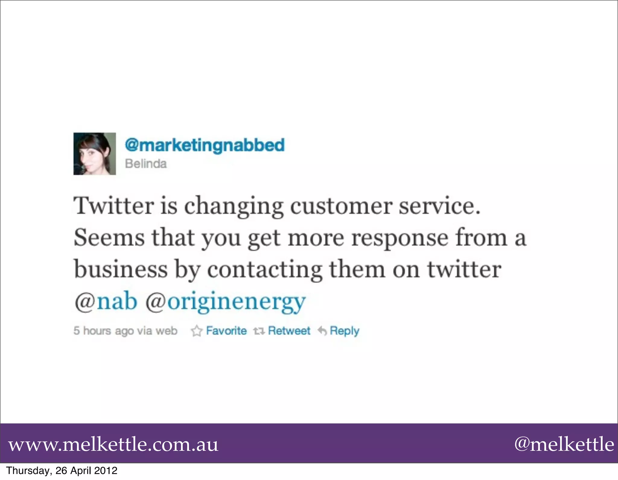www.melkettle.com.au      @melkettle
Thursday, 26 April 2012
 