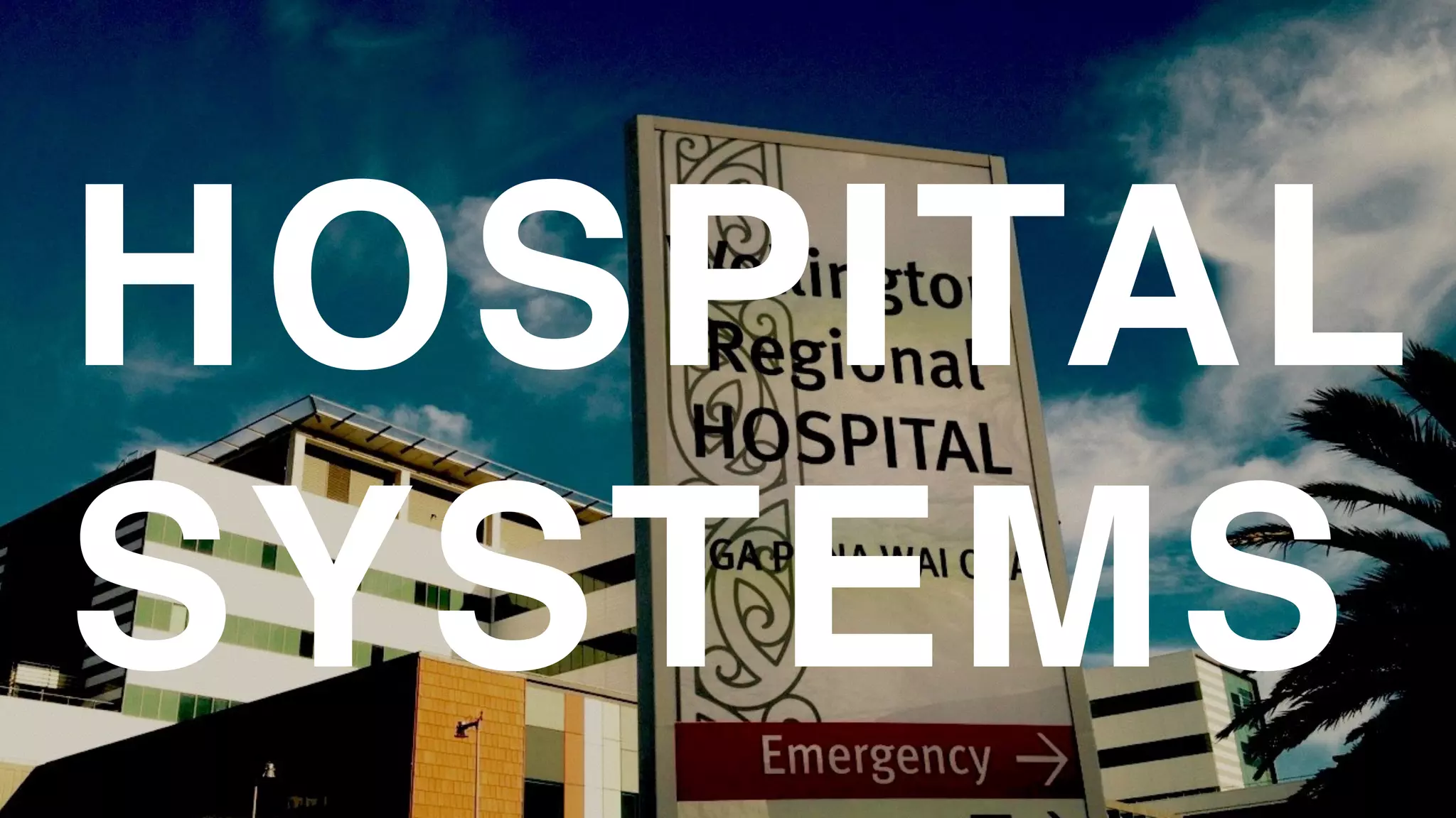 HOSPITAL 
SYSTEMS
 
