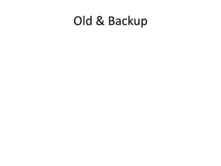 Old & Backup
 