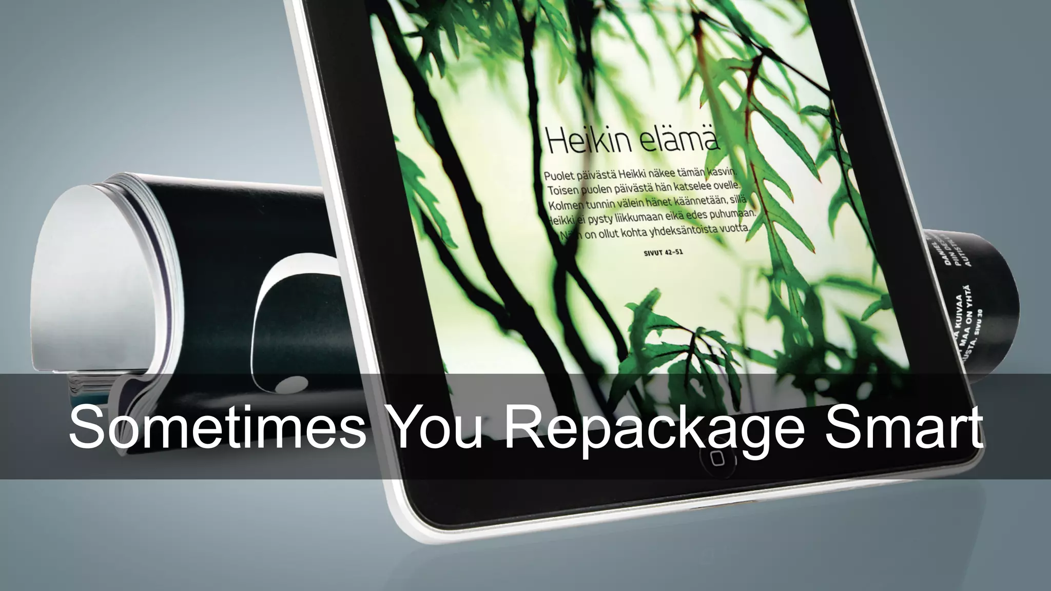 Sometimes You Repackage Smart
 