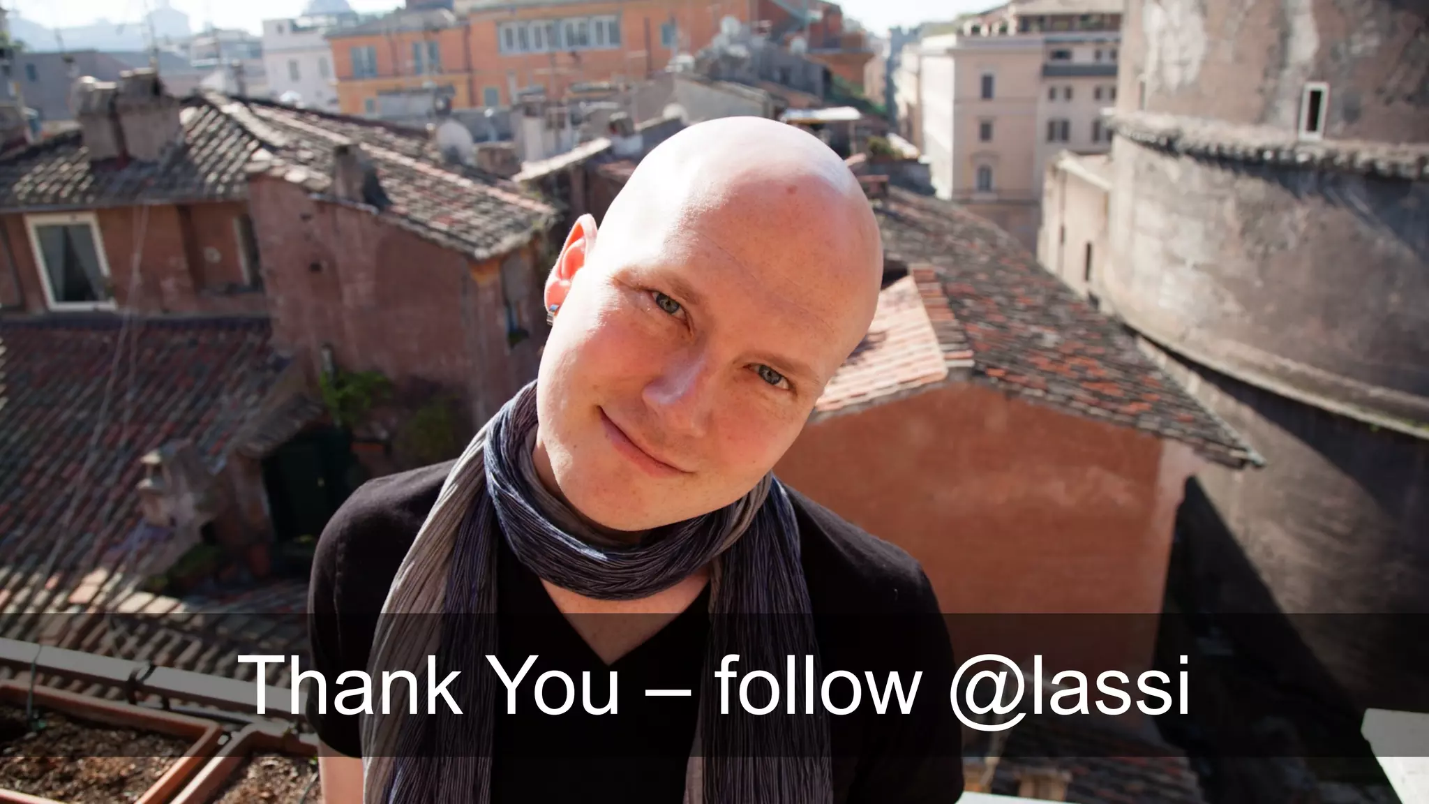 Thank You – follow @lassi
 