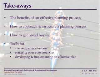 Effective Planning Processes Strategic Planning Part 1: Cultivation & Organizational Development | PDF