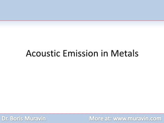 Acoustic Emission in Metals 