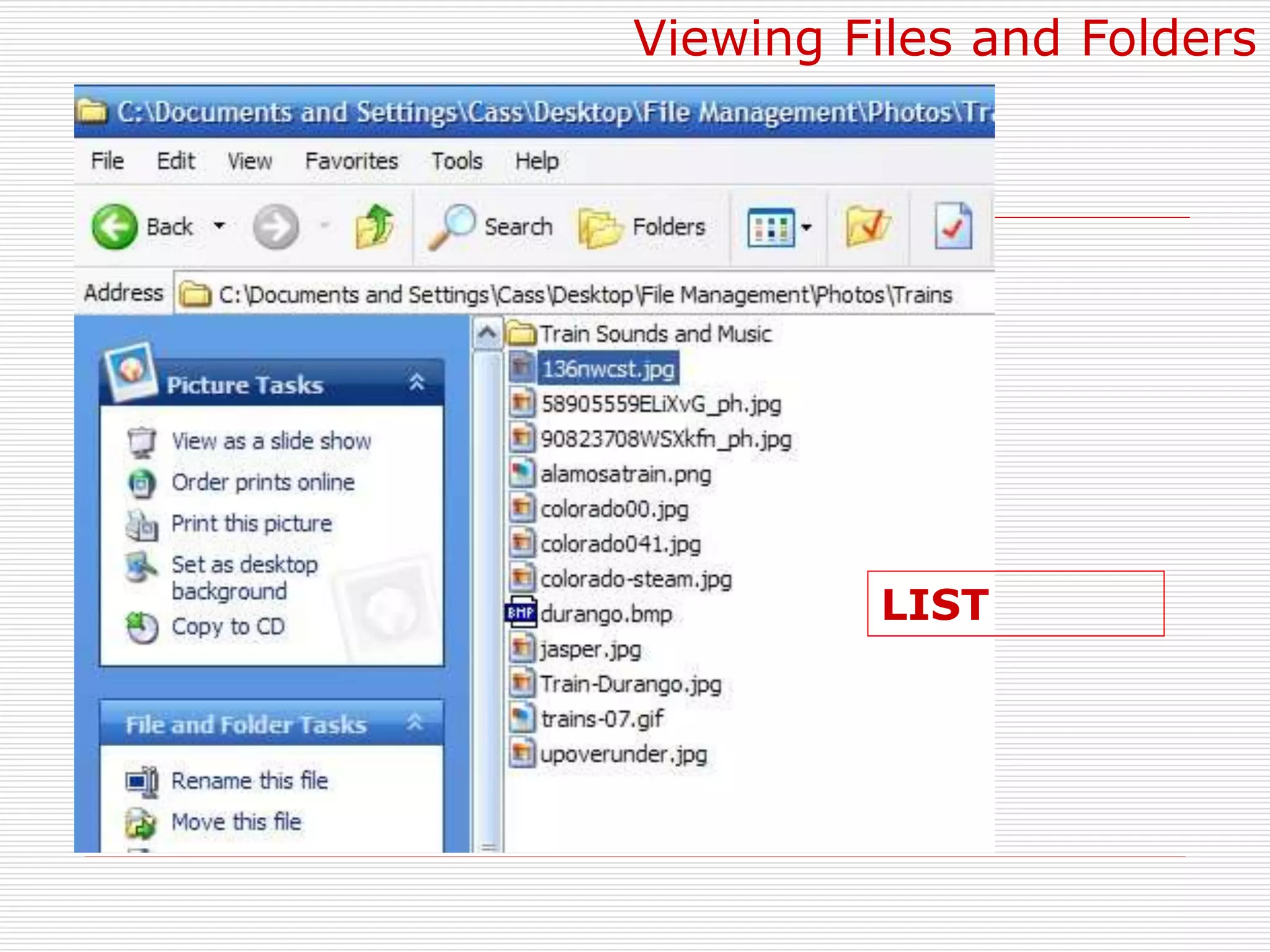 LIST
Viewing Files and Folders
 