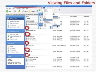 Viewing Files and Folders
 