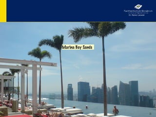 Dr. Rainer Lisowski




Marina Bay Sands




                                         22
 