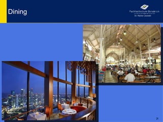 Dining   Dr. Rainer Lisowski




                               26
 