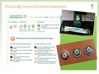 Practically Green/Seventh Generation




12                                     CONFIDENTIAL
 