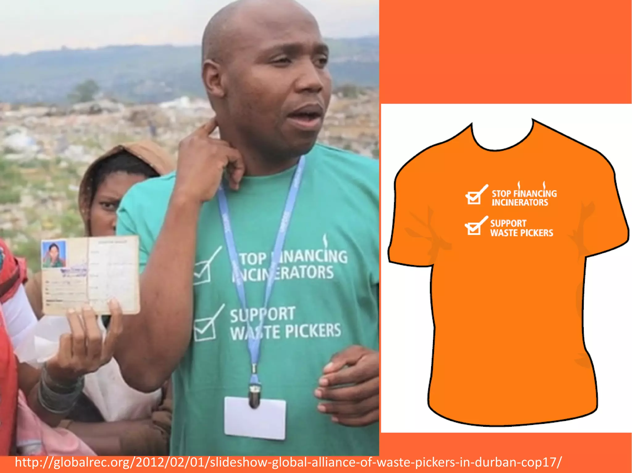http://globalrec.org/2012/02/01/slideshow-global-alliance-of-waste-pickers-in-durban-cop17/
 
