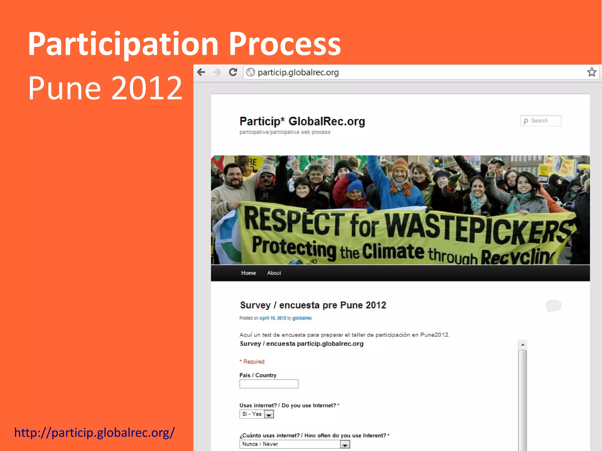 Participation Process
  Pune 2012




http://particip.globalrec.org/
 