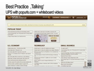 Individualistic Behaviour
number of adoptions
  Noncumulative 




                                              Increasingly 
                                             individualistic 
                                               behaviour
     Innovators                Early      Early             Late      Laggards   Time
                             Adopters    Majority          Majority
Chart based on Rogers 1995, p. 262 and Moore 1999, p. 12

             12.6.2012 Dr. Ute Hillmer
 