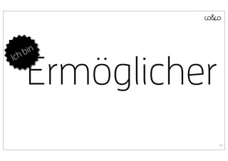 bin


     Ermöglicher
Ich




                   30
 