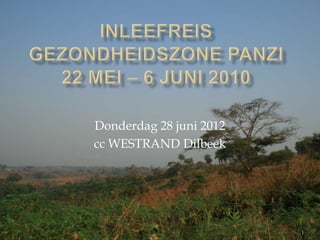 Donderdag 28 juni 2012
cc WESTRAND Dilbeek




                         1
 