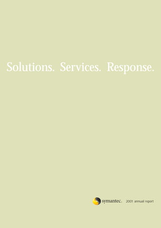 Solutions. Services. Response.




                        2001 annual report
 