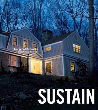 Energy East Corporation
   Summary Annual Report 2007




                            SUSTAIN
 