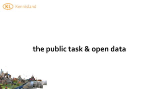 the	
  public	
  task	
  &	
  open	
  data
 