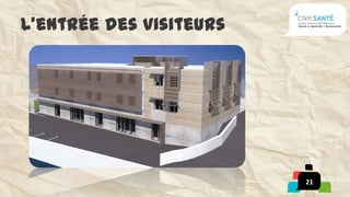 L’entrée des visiteurs




                         21
 