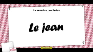 La semaine prochaine
 