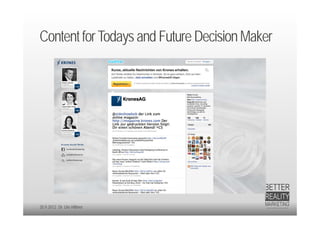 Content for Todays and Future Decision Maker




20.9.2012 Dr. Ute Hillmer
 