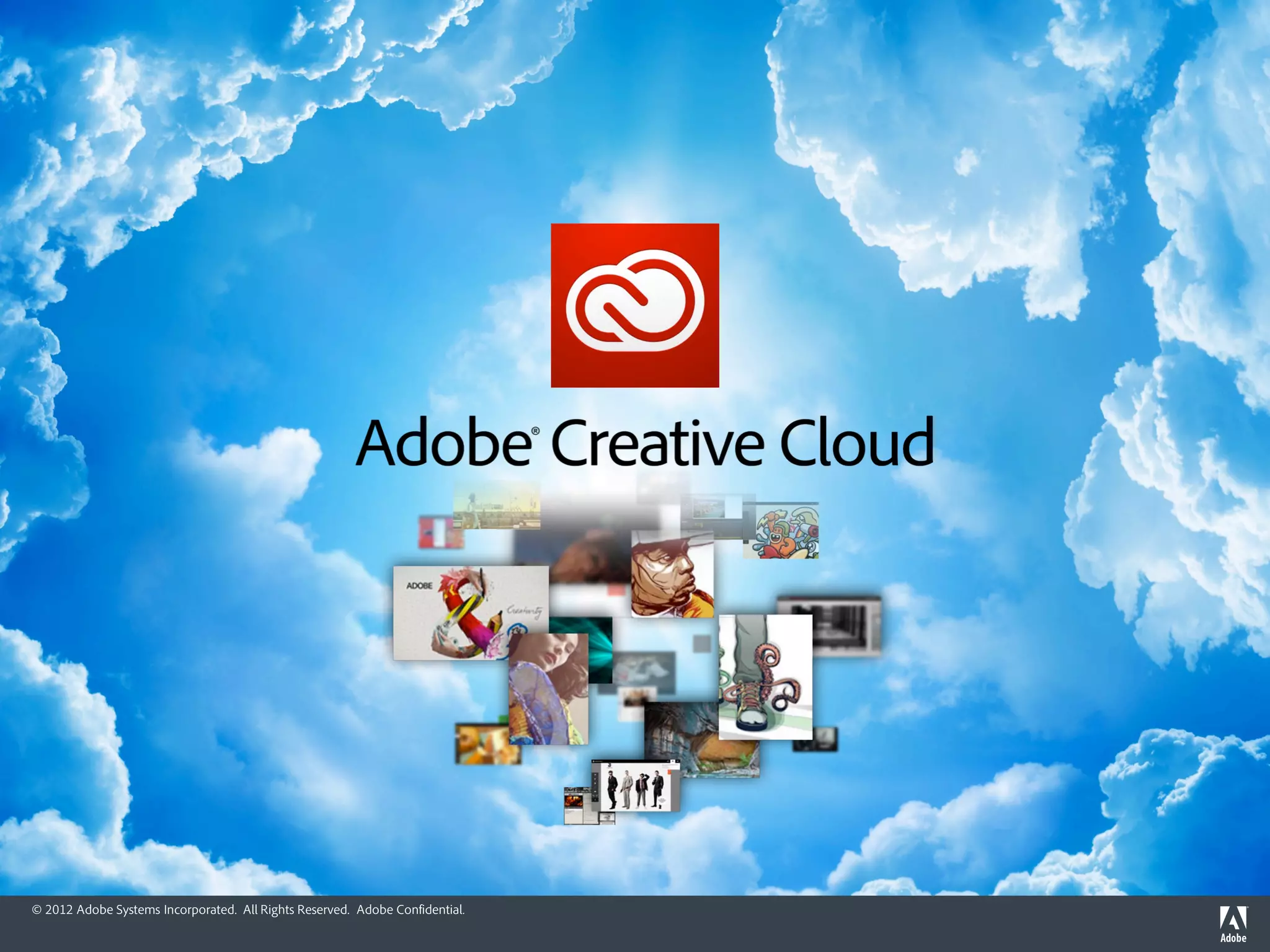 © 2012 Adobe Systems Incorporated. All Rights Reserved. Adobe Confidential.
 