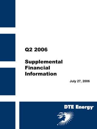 Q2 2006

Supplemental
Financial
Information
               July 27, 2006
 