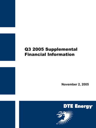 Q3 2005 Supplemental
Financial Information




              November 2, 2005
 