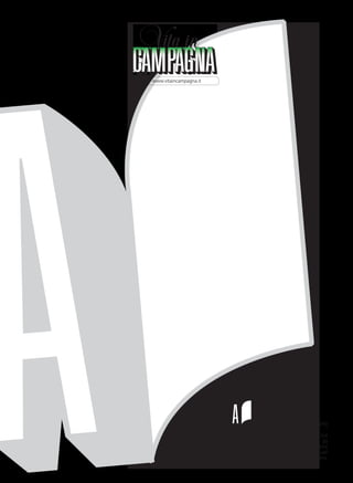 Edizioni L’Informatore Agrario 
www.vitaincampagna.it 
Tutti i diritti riservati, a norma della Legge sul Diritto d’Autore e le sue 
successive modificazioni. Ogni utilizzo di quest’opera per usi diversi da 
quello personale e privato è tassativamente vietato. Edizioni L’Informatore 
Agrario S.r.l. non potrà comunque essere ritenuta responsabile per eventuali 
malfunzionamenti e/o danni di qualsiasi natura connessi all’uso dell’opera. 
